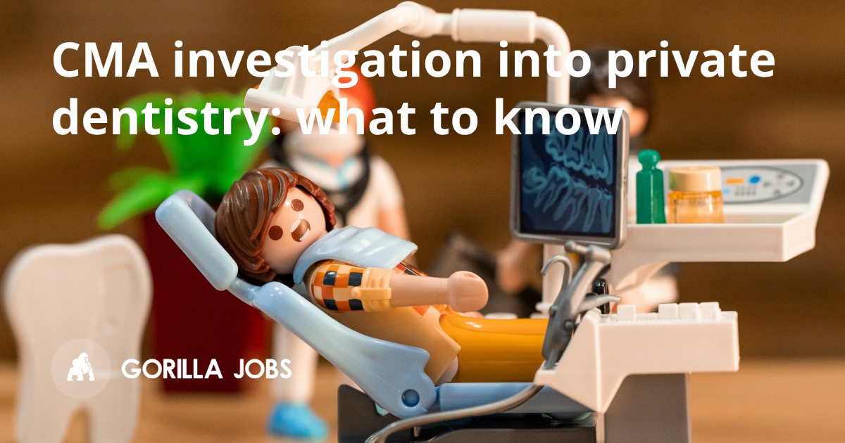 CMA investigation into private dentistry: what practices need to know