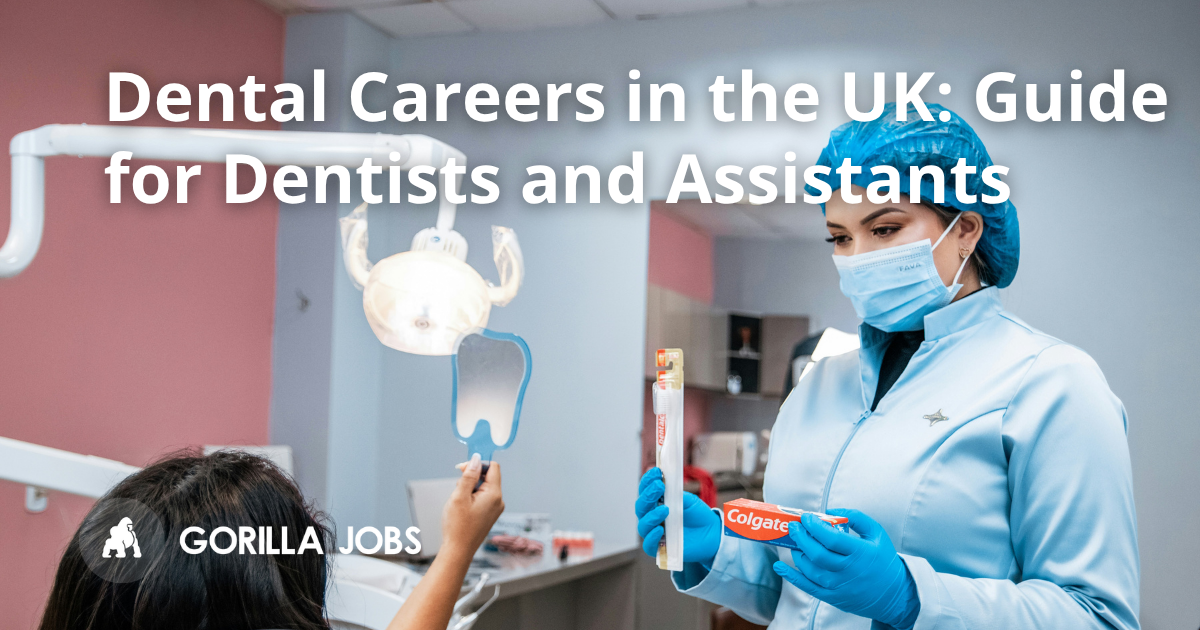 Dental Careers in the UK: A Guide for Dentists and Dental Assistants