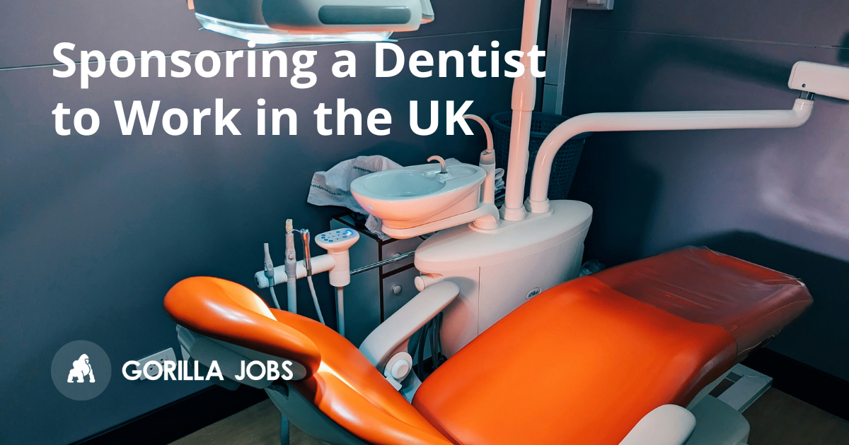Sponsoring a Dentist to Work in the UK: Your 2026 Compliance Checklist