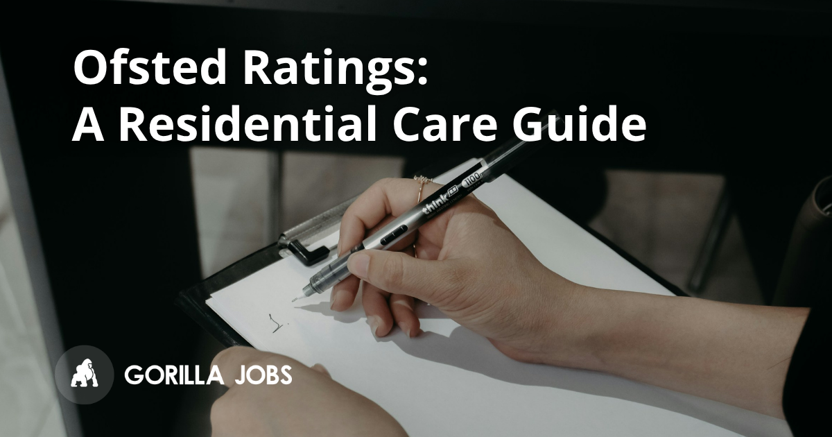 Ofsted Ratings Explained: A Guide for Jobseekers in Children's Residential Care